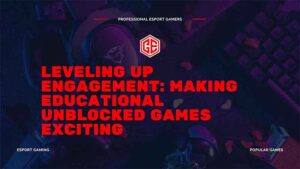 Leveling Up Engagement: Making Educational Unblocked Games Exciting
